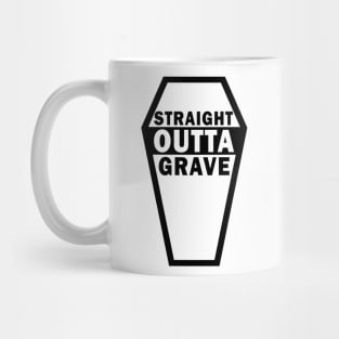 Straight outta grave Mug